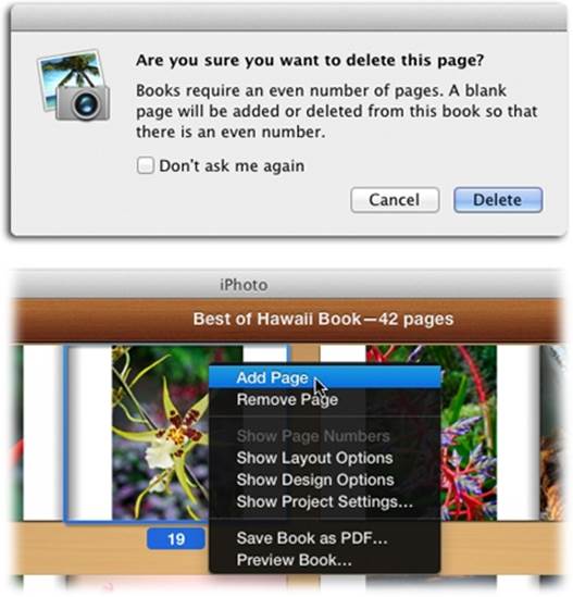 Top: iPhoto lets you delete as many pages as you want en masse; however, books require an even number of pages. So if you delete a page and end up with an odd number instead, iPhoto will add a blank page automatically to restore its even-numbered balance.Bottom: You can Control-click any page and, from the shortcut menu, choose Add Page or Remove Page. This menu also reveals other goodies like the ability to access project settings (described above), save the book as a PDF (page 257), or preview what the book will look like should you choose to order it (page 255).