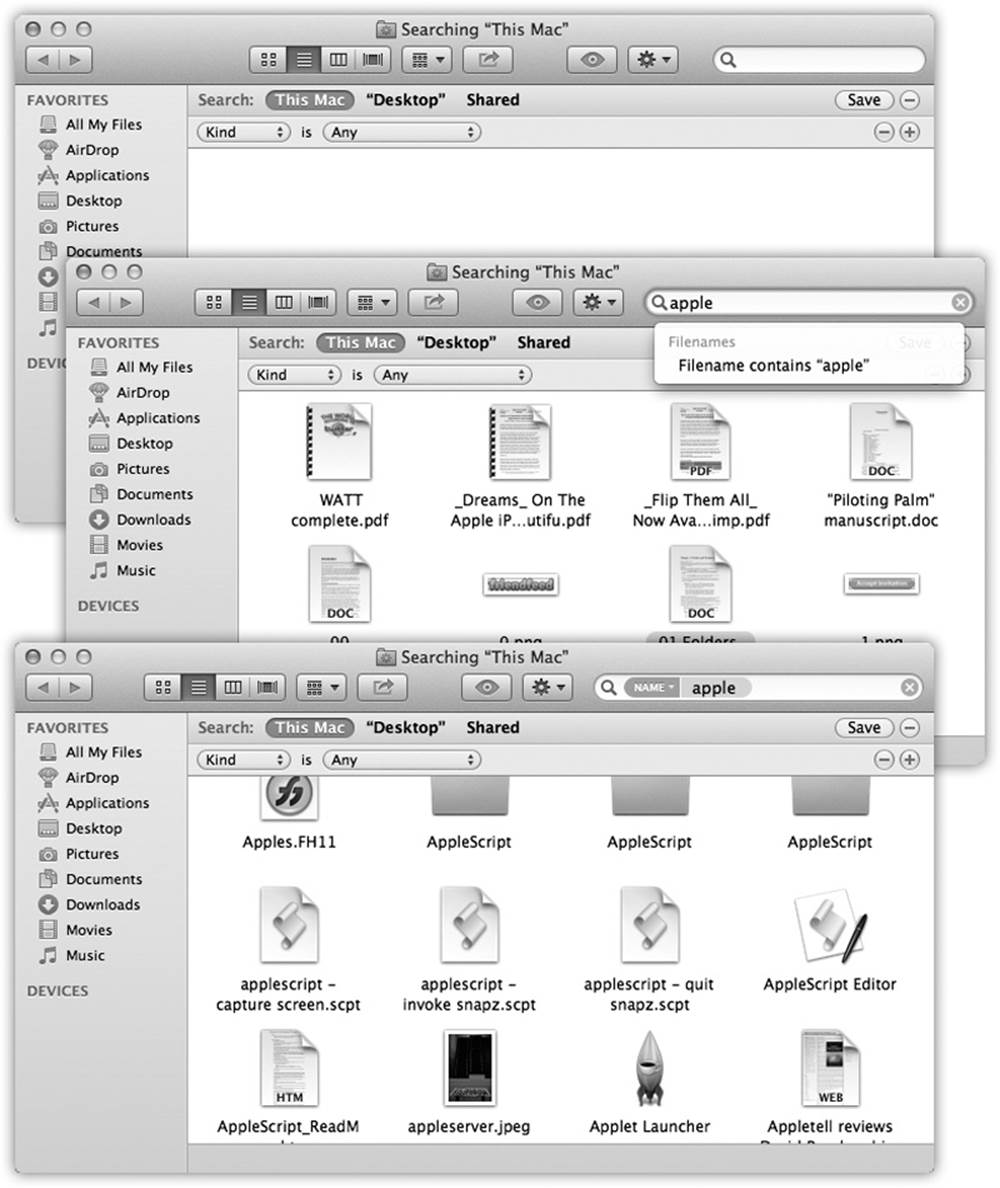 Top: The Spotlight window stands ready to search the currently open window.Middle: When you begin to type your search term, OS X presents a pop-up menu of suggestions. For example, when you type apple, it’s asking: “Would you like me to limit the search results to files with the word ‘apple’ in their names?” If you ignore the suggestions, the window shows you all matches—including files with the word “apple” inside them.Bottom: But if you click one of those suggestions—“Filename contains ‘apple,’ ” in this case—the results window changes. Now you’re seeing only icons that contain the word “apple.”