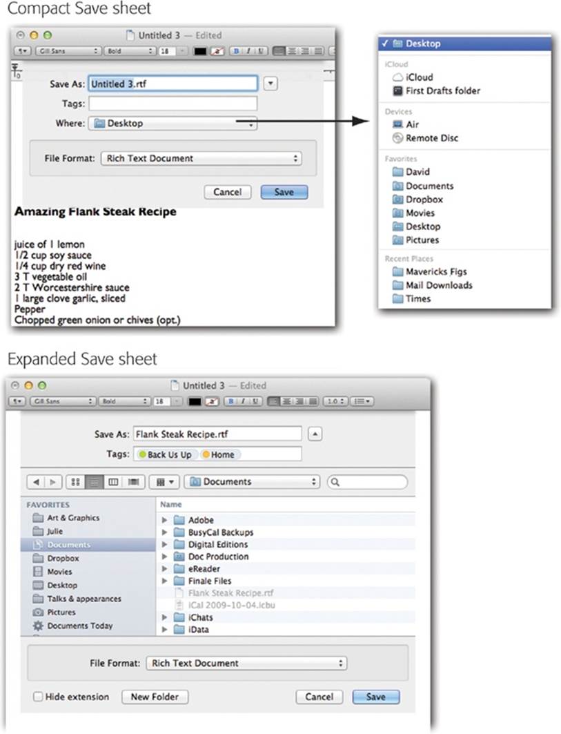 Top: The Save dialog box, or sheet, often appears in its compact form.Right: If you open the Where pop-up menu, you’ll find that OS X lists all the places it thinks you might want to save your new document: online (iCloud), on the hard drive, in a folder you’ve put into your Sidebar (“Favorites”), or into a folder you’ve recently opened.Bottom: If you want to choose a different folder or to create a new folder, click the button (next to the Save As box) to expand the dialog box. Here you see the equivalent of the Finder—with a choice of icon, list, or column view. Even the Sidebar is here, complete with access to other disks on the network.Tip: In most programs, you can enlarge the Save or Open dialog box by dragging one of its edges. You can also adjust the width of the Sidebar by dragging its right edge.