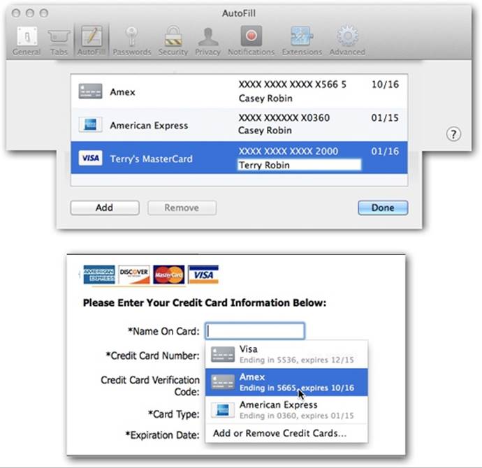 Top: Teach Safari your credit card details by choosing Preferences→AutoFill. Click Edit to arrive at this list.Click Add. Fill in a description for your card, the number, your name, and the expiration date. Click Done.Bottom: Next time you’re about to buy something, click inside one of the empty boxes (like Name or Credit Card Number). Safari shows this menu of your cards; click one to fill in all the boxes (except Verification Code).