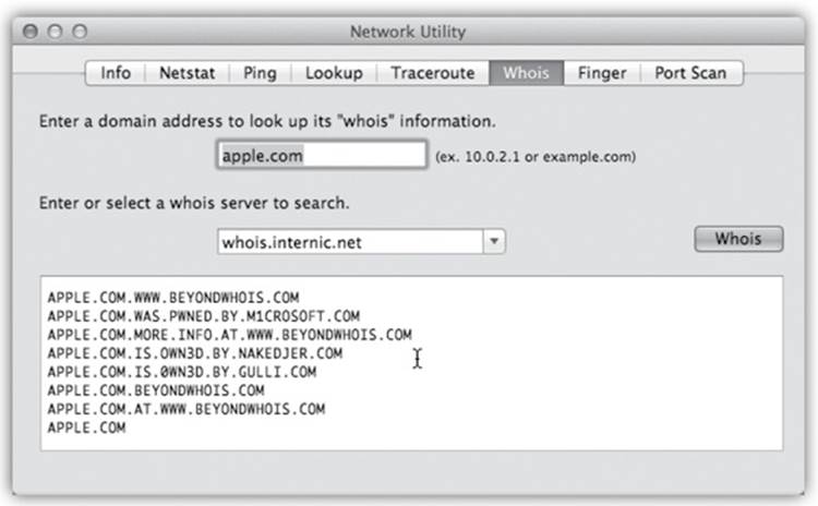 The whois tool is a powerful part of Network Utility. First enter a domain that you want information about, and then choose a whois server (you might try whois.networksolutions.com). When you click the whois button, you get a surprisingly revealing report about the owner of the domain, including phone numbers and contact names.