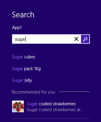 A screenshot of the Search pane with search suggestions and a recommendation for the user from a Windows Store app. The word “sugar” is entered into the search box. The search suggestions below the search box include “Sugar cubes,” “Sugar pack 1Kg,” and Sugar Jelly.” A separator line appears, followed by “Sugar coated strawberries” and “Sugar coated strawberries ar …”