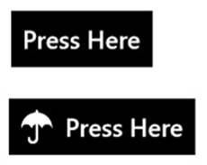 A screenshot of two buttons with the same text: Press Here. The first button uses the default style, and the second button uses a customized style, which displays an umbrella on the left side of the button.