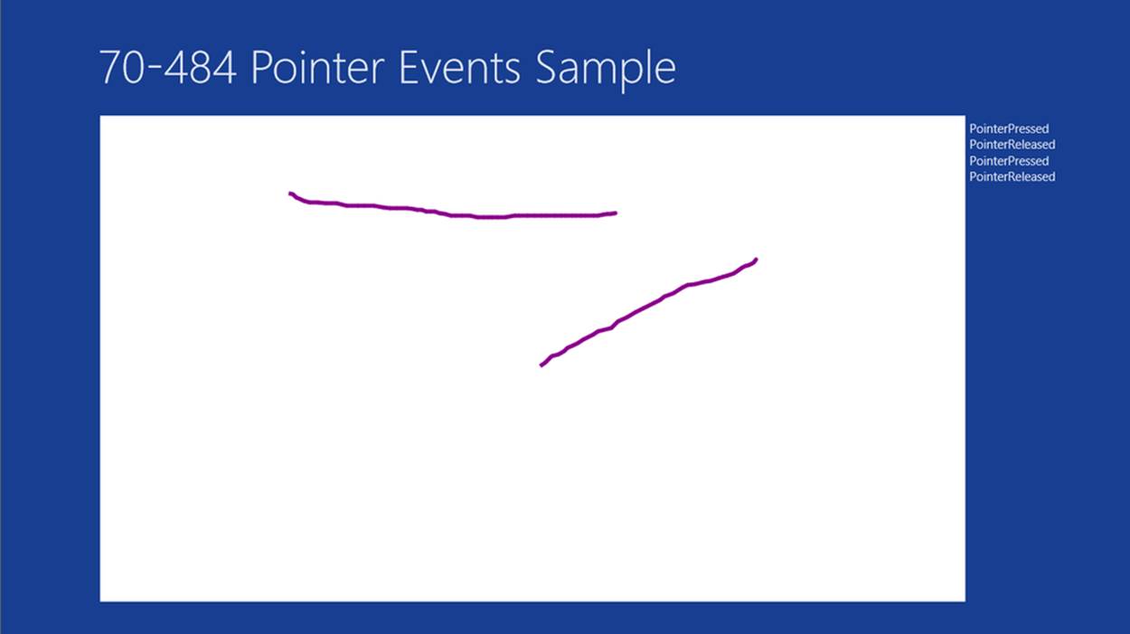A screenshot of a Windows Store app named 70-484 Pointer Events Sample. The main area of the screen show two hand-drawn lines. Event names listed to the right of the drawing canvas are PointerPressed, PointerReleased, PointerPressed, PointerReleased.