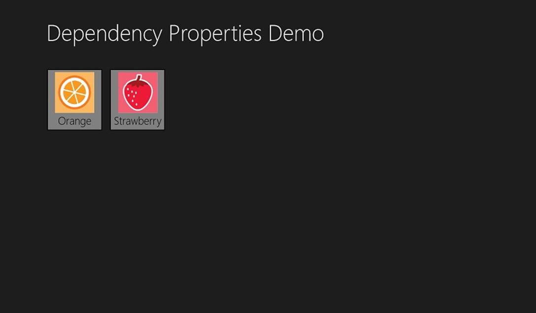A screenshot of a Windows Store app page titled “Dependency Properties Demo.” Two custom controls display below the title, which are illustrations of an orange with the label “Orange” and a strawberry with the label “Strawberry.”