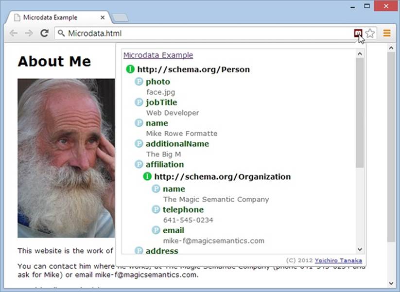 The Semantic Inspector is a Chrome extension that extracts all the microdata on the current page. Click its toolbar button, and you’ll get the semantic skinny. Here, the Semantic Inspector examines the “About Me” page.