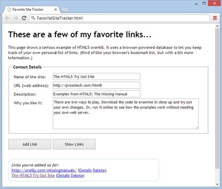 This example uses an IndexedDB database to hold link information. The top of the page has a form that lets you create a new link record. Underneath is a list that shows the name and URL (but not the other details) of every link that’s in the database. As always, you can try this example for yourself at .