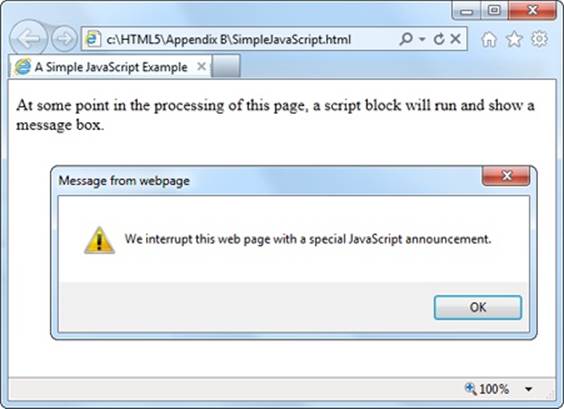 When the web browser comes across JavaScript code, it runs it immediately. In fact, it even halts the page processing, temporarily. In this case, the code is held up until the web page user closes the message box by clicking OK. This allows the code to continue and the script block to end. The web browser then processes the rest of the markup.