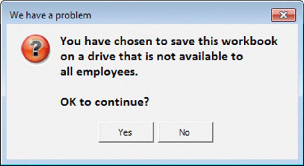 Screenshot shows a window with title we have a problem and a message asking to confirm the location of saving a workbook; two buttons labeled Yes and No are also represented.