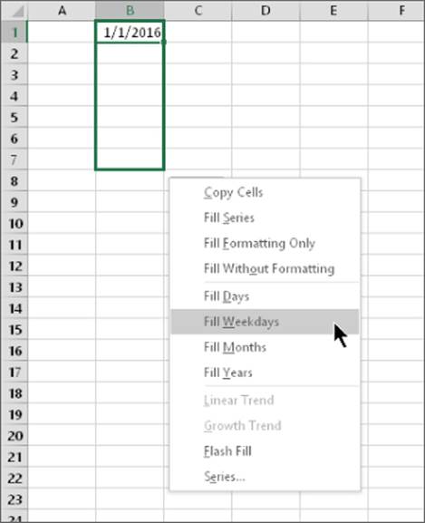 Worksheet presenting selected cells B1:B7 with input data (1/1/2016) on B1 and a right-click menu with a cursor pointing the Fill Weekdays option.