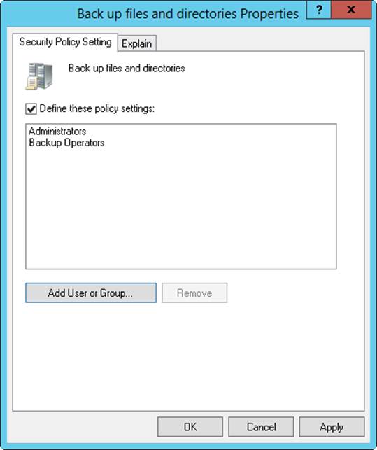 Screen shot of the Back Up Files And Directories Properties dialog box, with the Define These Policy Settings check box selected and Administrators and Backup Operators listed to receive the global user right.