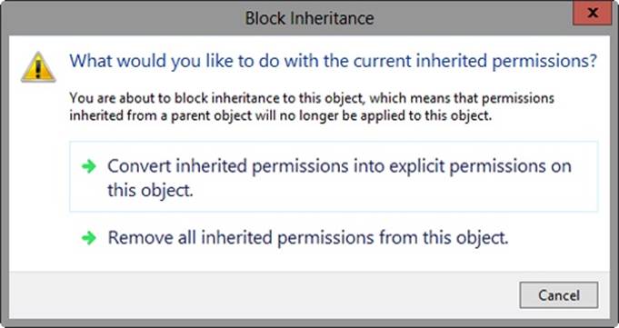 A screen shot of the Block Inheritance dialog box, where you can either convert the inherited permissions to explicit permissions or remove all inherited permissions and apply only the permissions that you explicitly set on the folder or file.