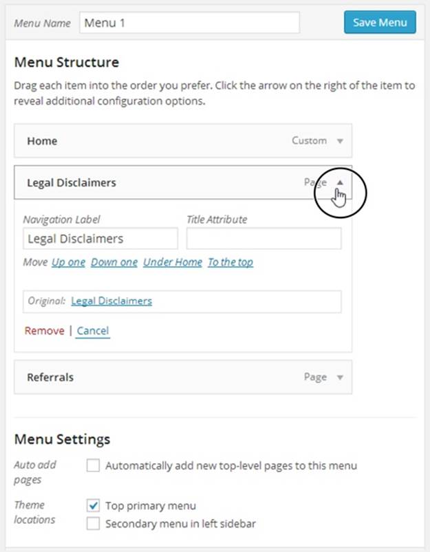 In the menu editor, WordPress represents each menu item with a separate gray box. To see the settings for an item, you must expand this box by clicking the down-pointing arrow in its right corner. In this example, the menu includes three links (Home, Legal Disclaimers, and Referrals), but only one (Legal Disclaimers) is expanded.