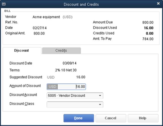 In the “Discount and Credits” dialog box, QuickBooks automatically selects the Discount tab and displays your payment terms, the discount date, and the amount of discount you deserve.If the suggested discount is worth an early separation from your money, click Done to deduct the discount from your bill. Otherwise, click Cancel.If you also want to work on credits (page 191), when you’re done modifying the discount, click the Credits tab.