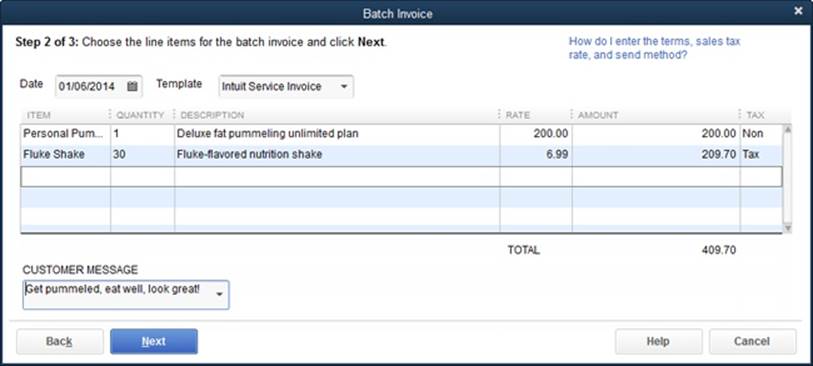 Fill in the items for the batch invoice as you do the line items in the Create Invoices window.(The fields you see in the table depend on the invoice template you’re using.)