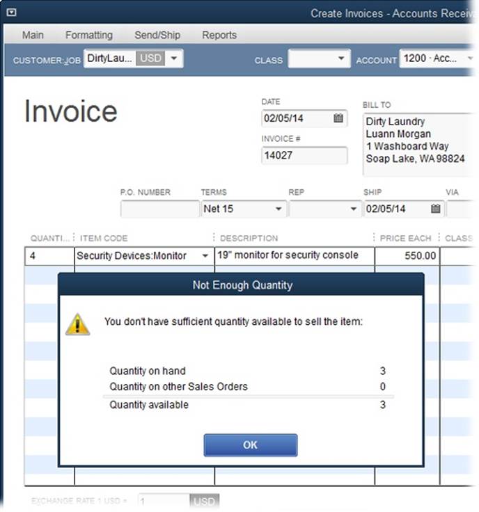 When you select an item and quantity that exceeds the number you have available, the Not Enough Quantity message box appears; click OK to close the message box.To create a sales order instead of an invoice, in the Create Invoices window, click Clear. Then Choose Customers→Create Sales Orders or, on the Home Page, click the Sales Orders icon.
