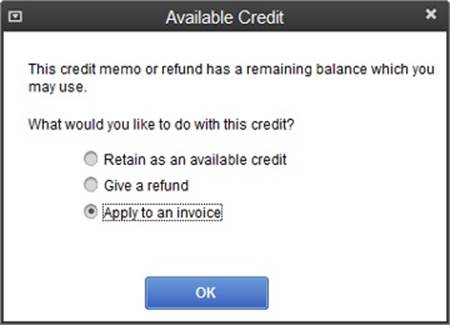 When you save a credit memo with available credit, QuickBooks displays this dialog box.To keep the credit around and apply it later (page 271)—to the next invoice you create for the customer, for example—choose “Retain as an available credit.” If you choose “Give a refund,” QuickBooks opens the Issue a Refund window so you can write the refund check.Don’t choose “Apply to an invoice” unless you have an open invoice for the customer to apply the refund to.