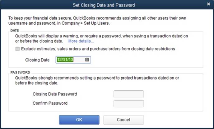 In the Closing Date box, type or select the last day of the previous fiscal year. If you want to let only authorized people make changes to the closed books, type a password in the Closing Date Password box. Then press Tab and, in the Confirm Password box, type the password a second time.
