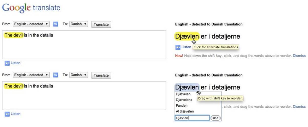 When hovering over the translation in Google Translate, it highlights the translated phrase in the original text. You can get alternate translations, but only by clicking on the translated text. (Courtesy Shruti Ramiah and Little Big Details.)