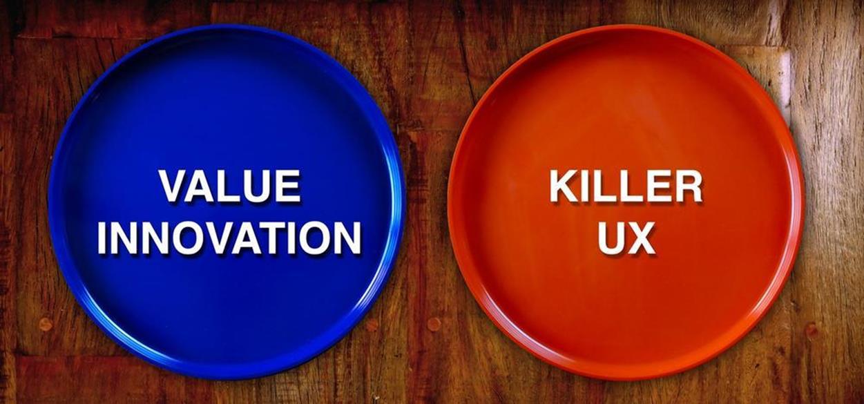 Tenet 2 and Tenet 4: Value Innovation and Killer UX